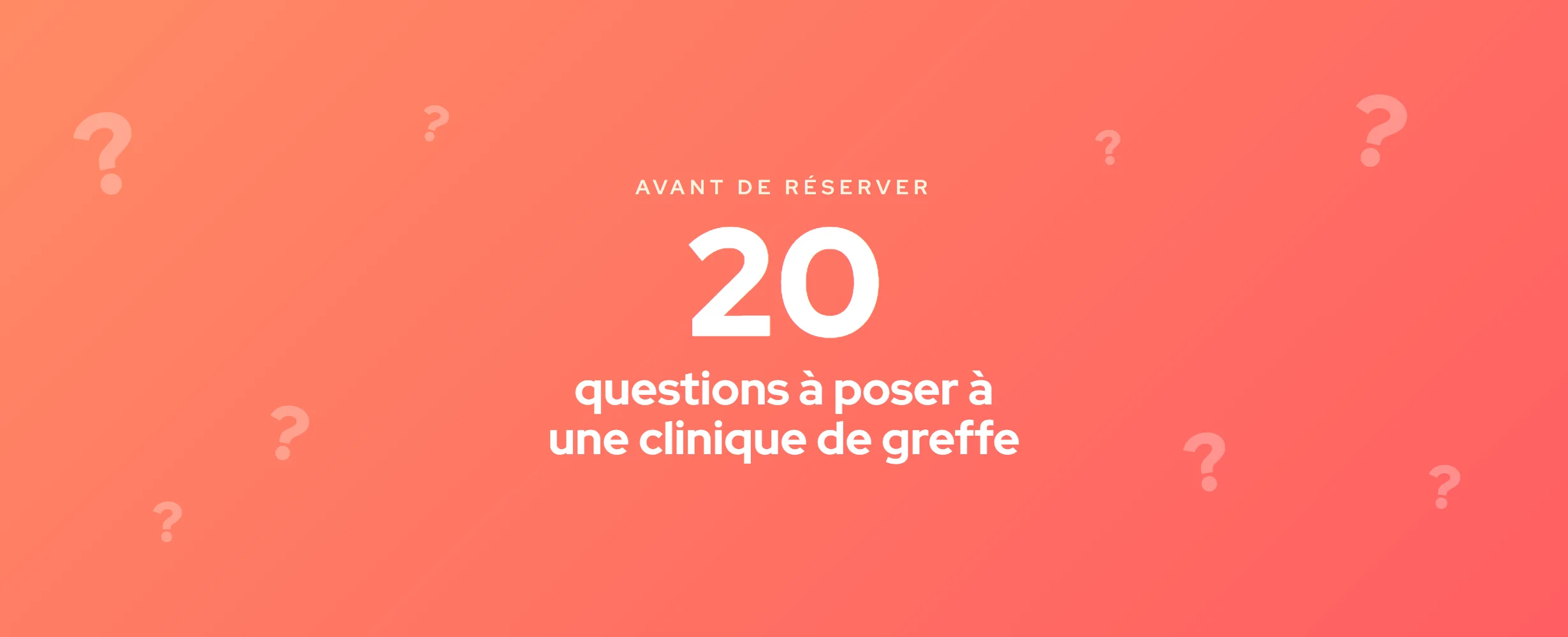20 questions à poser avant une greffe de cheveux (2026)