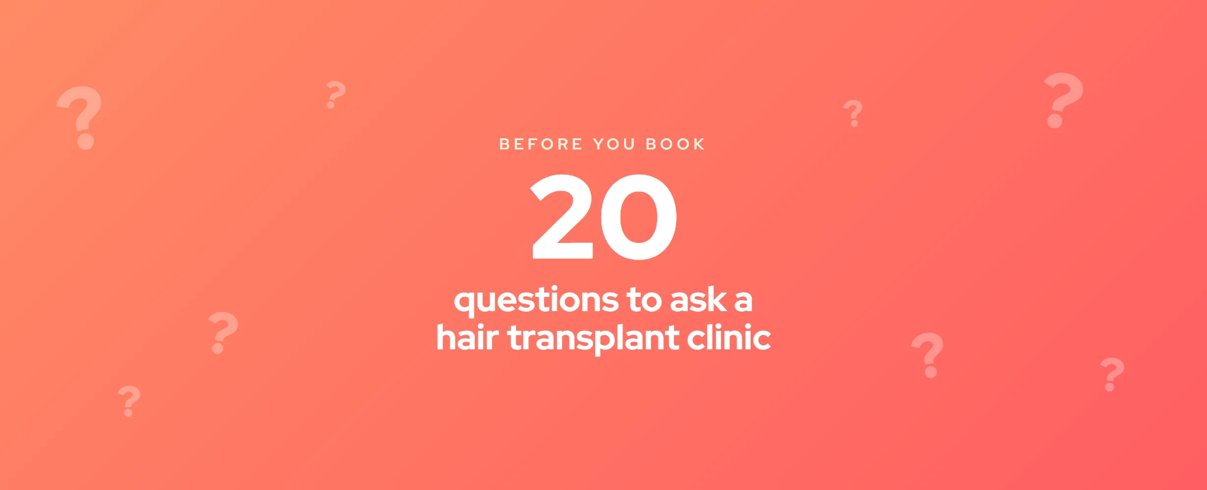 20 Questions to Ask a Hair Transplant Clinic (2026)