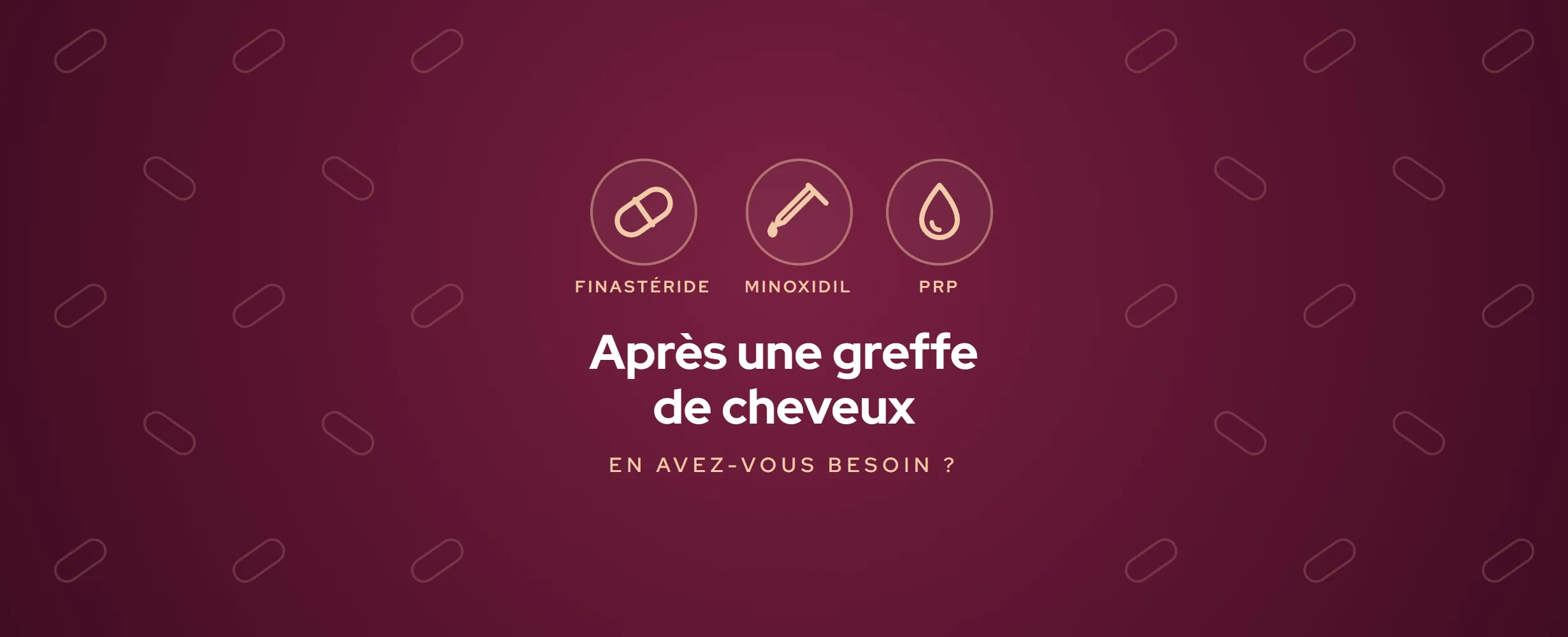 Finastéride, minoxidil, PRP après greffe de cheveux (2026)
