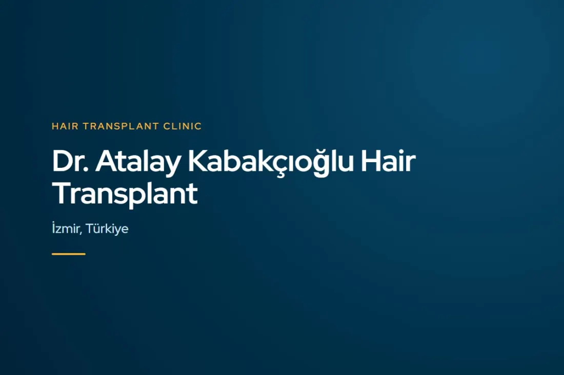 Dr. Atalay Kabakçıoğlu Hair Transplant