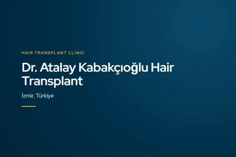 Dr. Atalay Kabakçıoğlu Hair Transplant